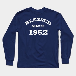 Blessed Since 1952 Cool Blessed Christian Birthday Long Sleeve T-Shirt